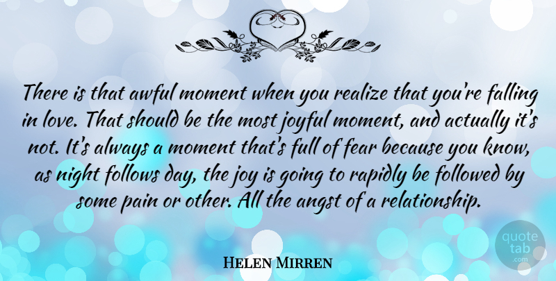 Helen Mirren Quote About Falling In Love, Pain, Night: There Is That Awful Moment...