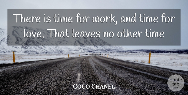 Coco Chanel Quote About Leaves, Time: There Is Time For Work...
