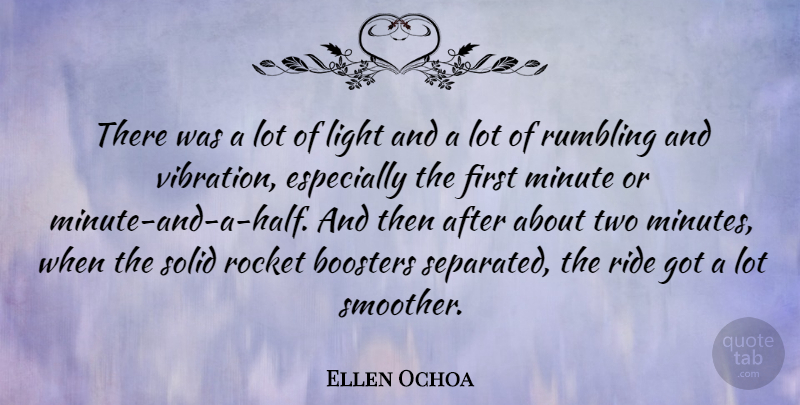 Ellen Ochoa Quote About Two, Light, Half: There Was A Lot Of...