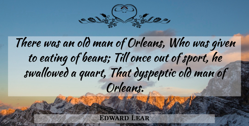 Edward Lear Quote About Sports, Men, Vegetables: There Was An Old Man...