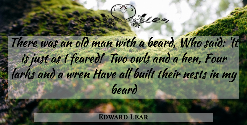 Edward Lear Quote About Beard, Built, Four, Man: There Was An Old Man...
