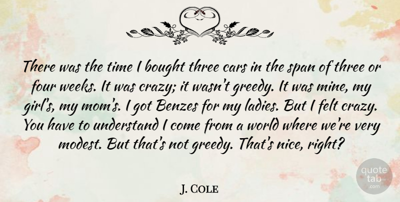 J. Cole Quote About Girl, Mom, Crazy: There Was The Time I...