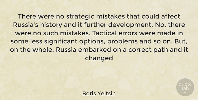 Boris Yeltsin Quote About Mistake, Russia, Errors: There Were No Strategic Mistakes...