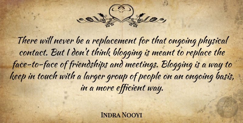Indra Nooyi Quote About Thinking, People, Groups: There Will Never Be A...