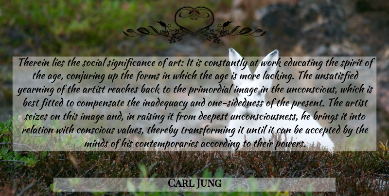 Carl Jung Quote About Art, Lying, Mind: Therein Lies The Social Significance...