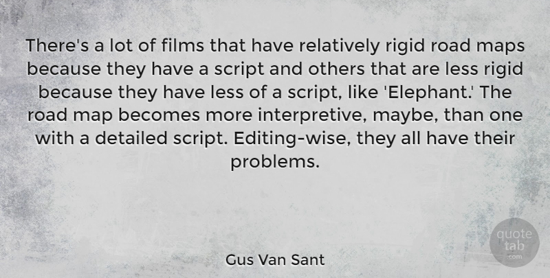 Gus Van Sant Quote About Wise, Elephants, Editing: Theres A Lot Of Films...