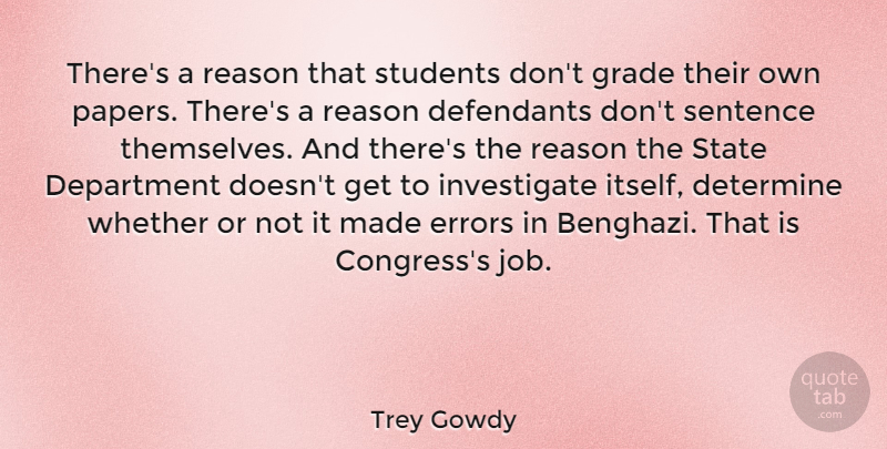 Trey Gowdy Quote About Jobs, Errors, Paper: Theres A Reason That Students...