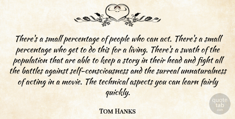 Tom Hanks Quote About Fighting, Self, People: Theres A Small Percentage Of...