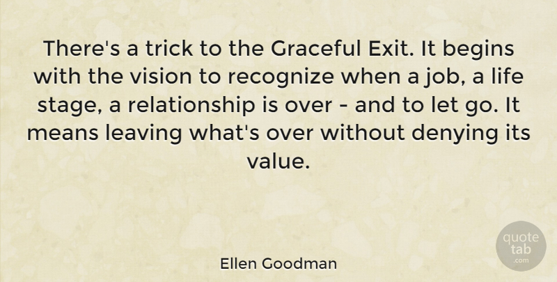 Ellen Goodman Quote About Sad Love, Letting Go, Jobs: Theres A Trick To The...
