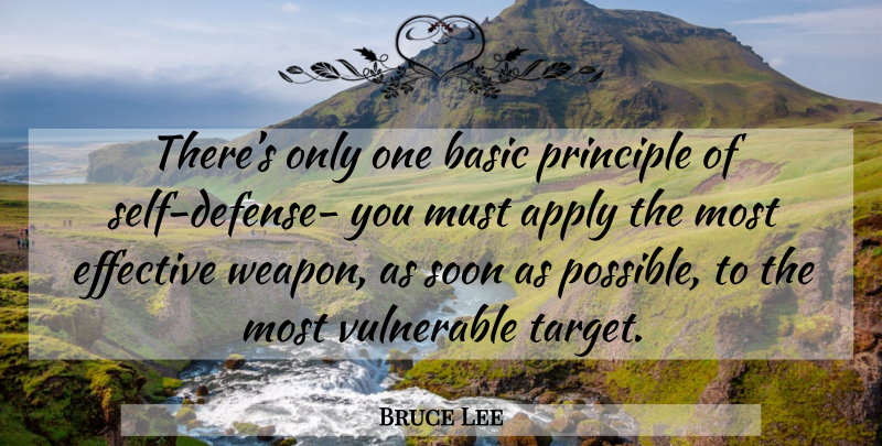 Bruce Lee Quote About Self, Defense, Target: Theres Only One Basic Principle...