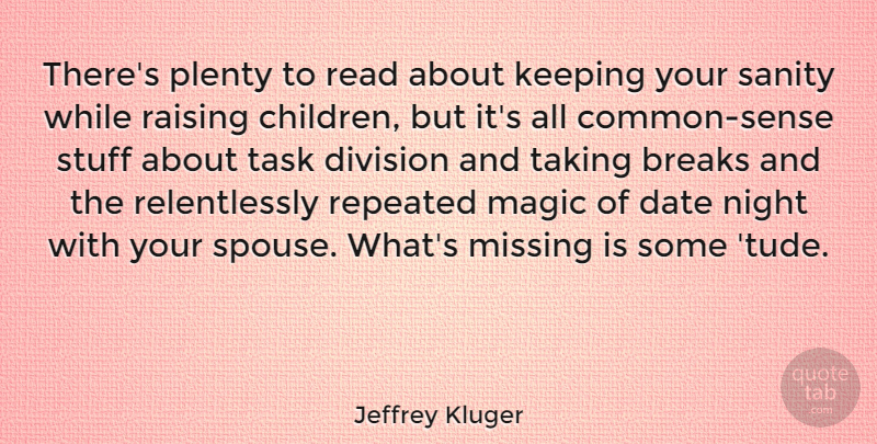 Jeffrey Kluger Quote About Children, Night, Common Sense: Theres Plenty To Read About...
