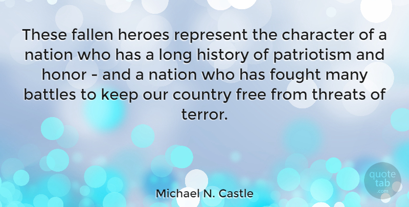 Michael N. Castle Quote About Country, Memorial Day, Hero: These Fallen Heroes Represent The...