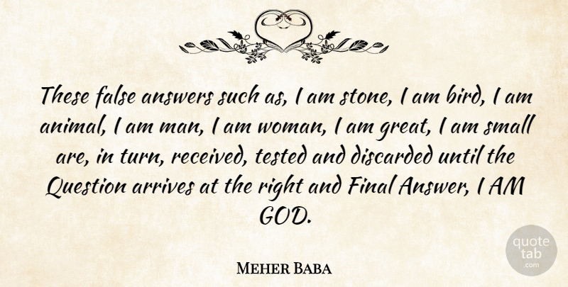 Meher Baba Quote About Men, Animal, Bird: These False Answers Such As...
