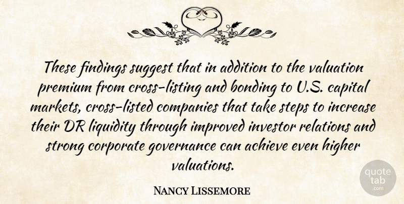 Nancy Lissemore Quote About Achieve, Addition, Bonding, Capital, Companies: These Findings Suggest That In...