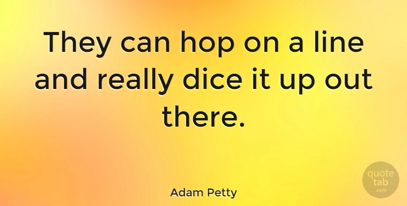Adam Petty Quote About American Celebrity: They Can Hop On A...
