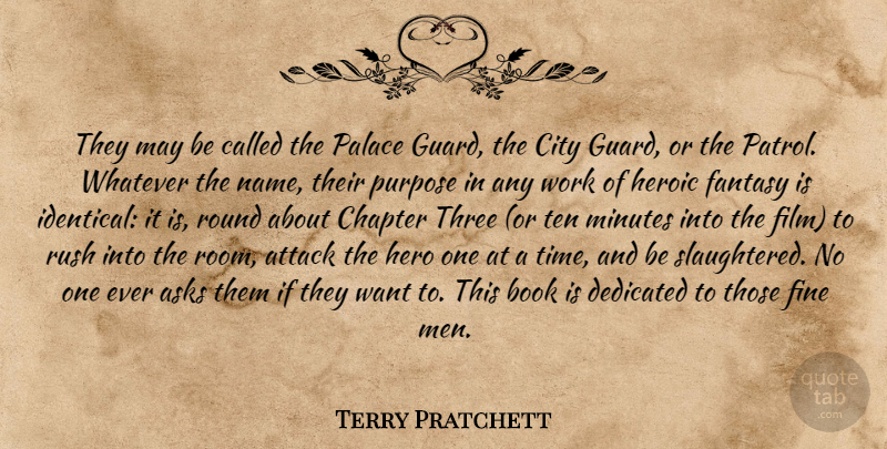 Terry Pratchett Quote About Book, Hero, Men: They May Be Called The...