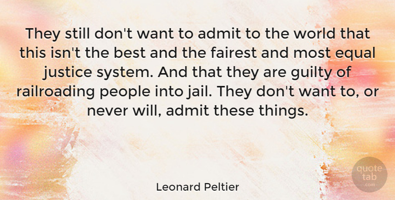 Leonard Peltier Quote About Jail, Justice, People: They Still Dont Want To...