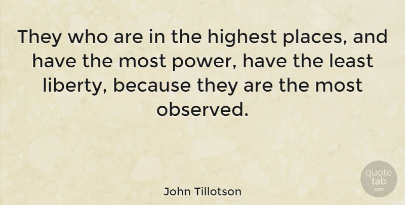John Tillotson Quote About Liberty, Highest: They Who Are In The...