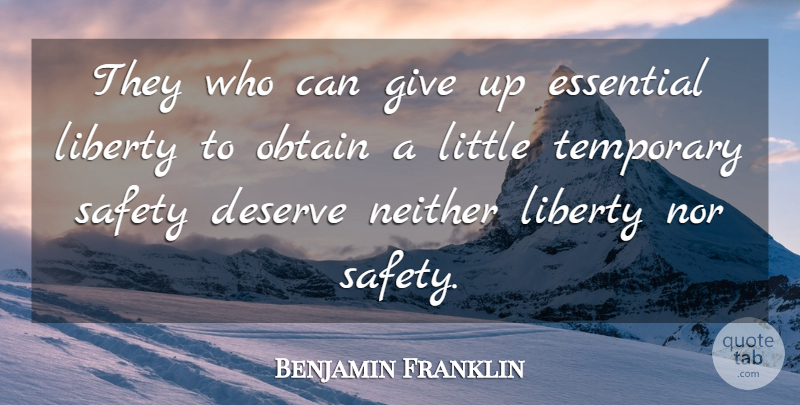 Benjamin Franklin Quote About Inspirational, Happiness, Peace: They Who Can Give Up...