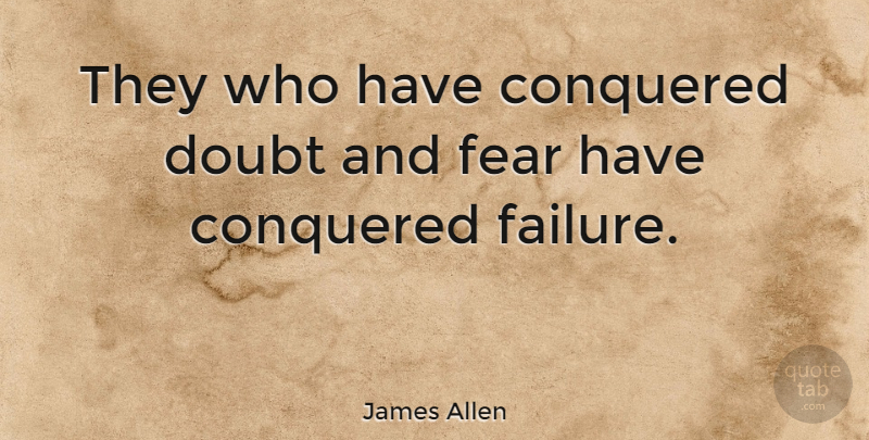 James Allen Quote About Winning, Doubt, Literature: They Who Have Conquered Doubt...