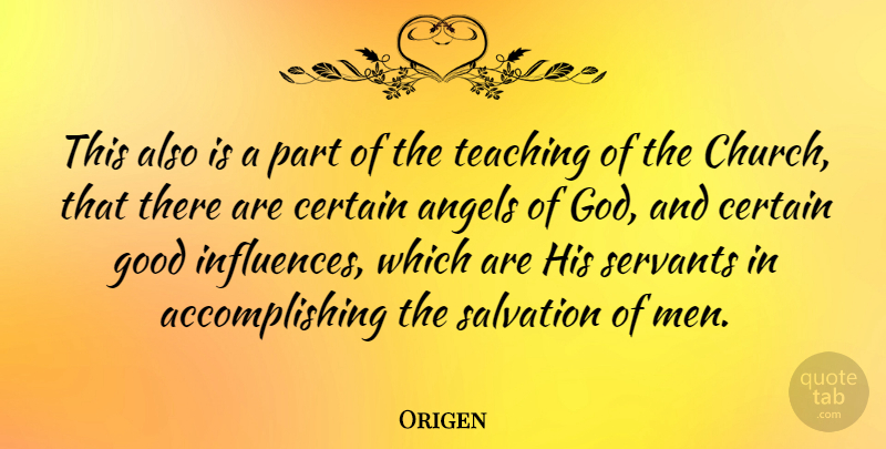 Origen Quote About Teaching, Angel, Men: This Also Is A Part...