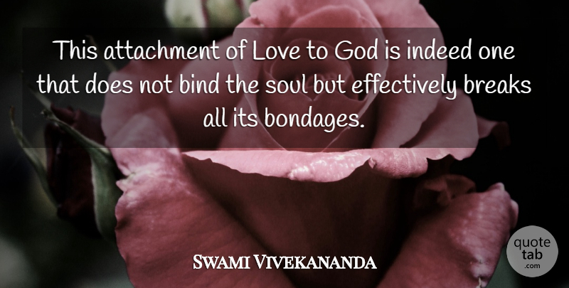 Swami Vivekananda Quote About Attachment, Soul, Doe: This Attachment Of Love To...