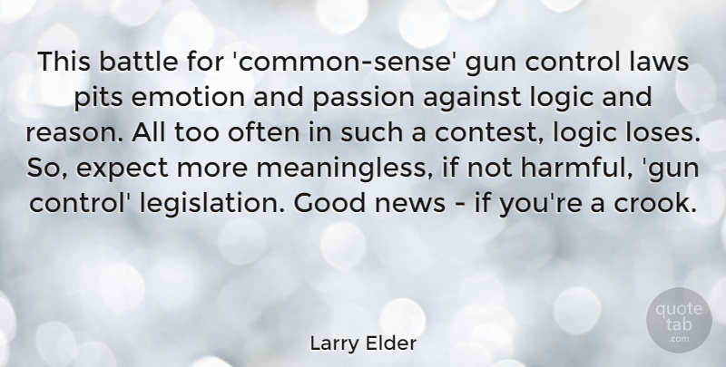Larry Elder Quote About Passion, Gun, Law: This Battle For Common Sense...