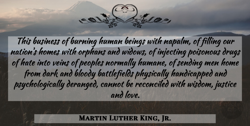 Martin Luther King, Jr. Quote About Hate, War, Home: This Business Of Burning Human...