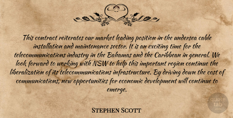 Stephen Scott Quote About Bahamas, Cable, Caribbean, Continue, Contract: This Contract Reiterates Our Market...