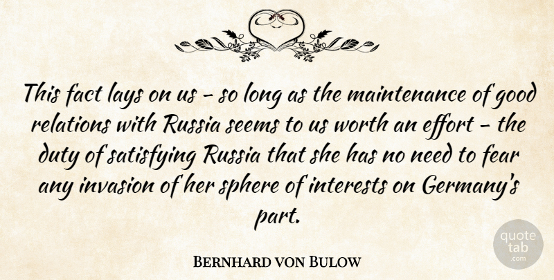 Bernhard von Bulow Quote About Duty, Fact, Fear, Good, Interests: This Fact Lays On Us...