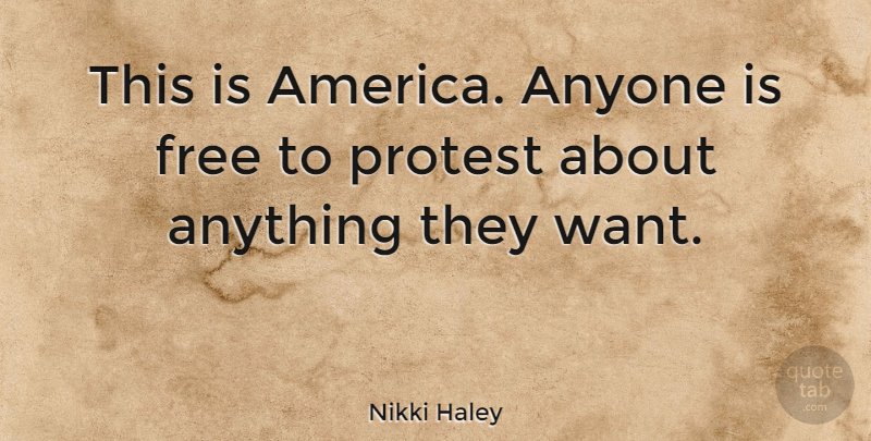 Nikki Haley Quote About undefined: This Is America Anyone Is...