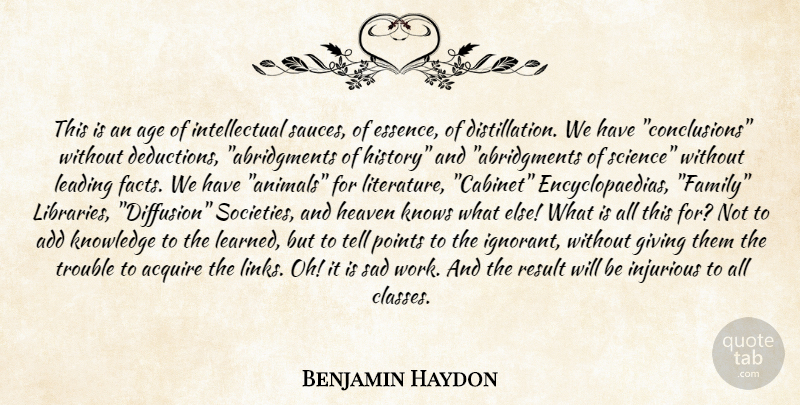 Benjamin Haydon Quote About Acquire, Add, Age, Giving, Heaven: This Is An Age Of...