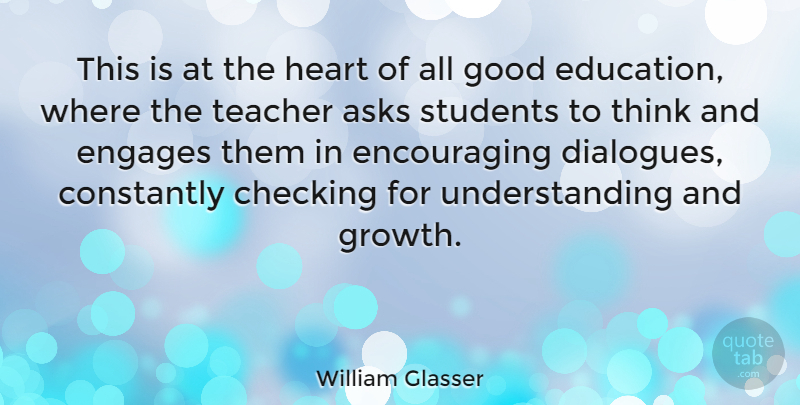 William Glasser Quote About Teacher, Heart, Thinking: This Is At The Heart...