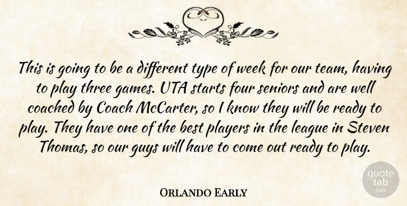Orlando Early Quote About Best, Coached, Four, Guys, League: This Is Going To Be...