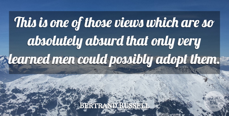 Bertrand Russell Quote About Men, Views, Confusion: This Is One Of Those...