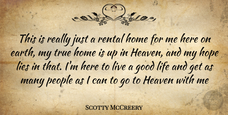 Scotty McCreery Quote About Good Life, Lying, Home: This Is Really Just A...