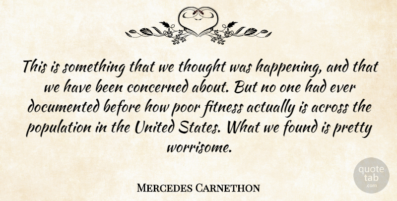 Mercedes Carnethon Quote About Across, Concerned, Documented, Fitness, Found: This Is Something That We...