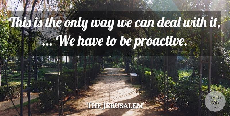 The Jerusalem Quote About Deal: This Is The Only Way...