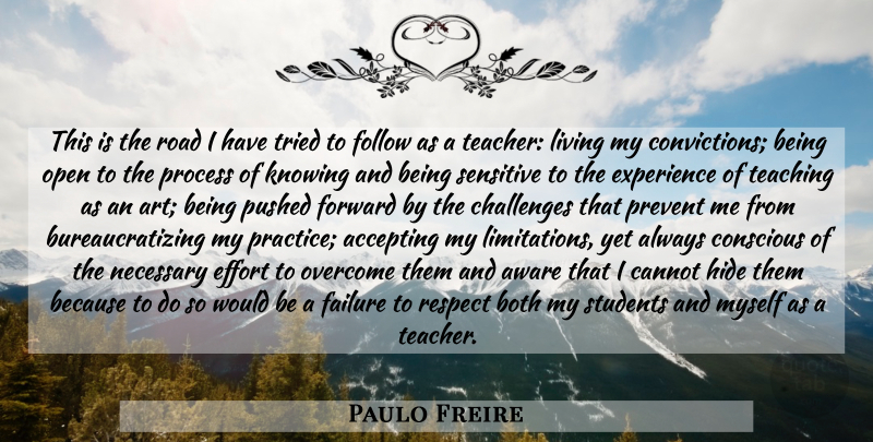 Paulo Freire Quote About Teacher, Art, Educational: This Is The Road I...