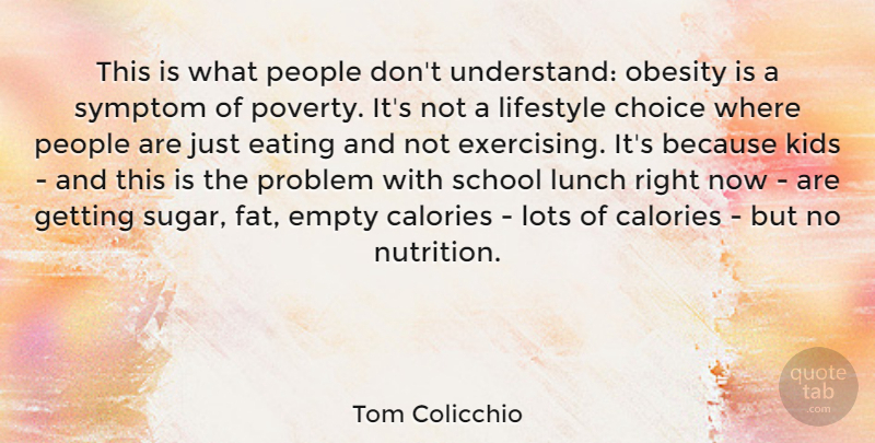Tom Colicchio Quote About School, Kids, Exercise: This Is What People Dont...