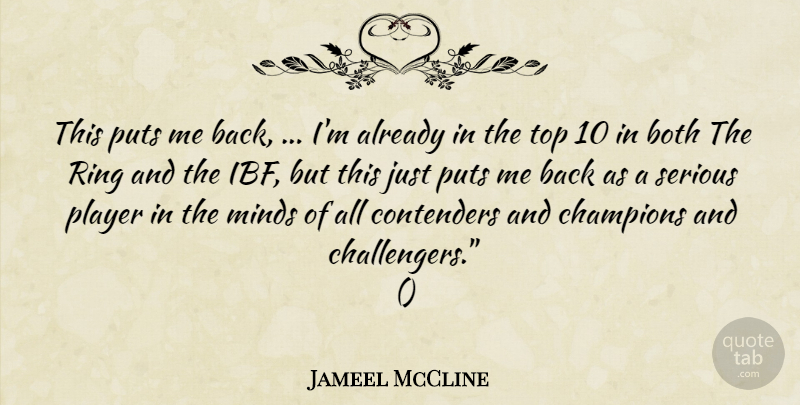 Jameel McCline Quote About Both, Champions, Minds, Player, Puts: This Puts Me Back Im...