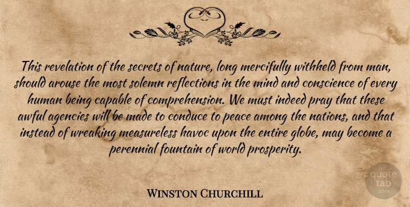 Winston Churchill Quote About Science, Reflection, Men: This Revelation Of The Secrets...
