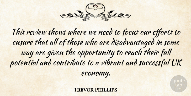 Trevor Phillips Quote About Contribute, Efforts, Ensure, Focus, Full: This Review Shows Where We...