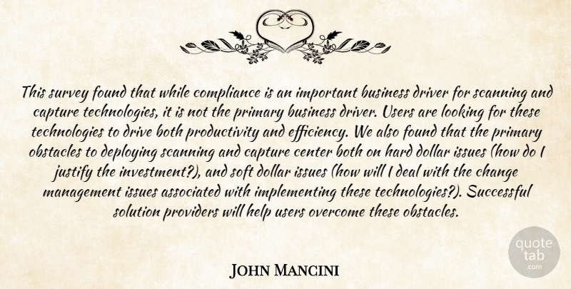 John Mancini Quote About Associated, Both, Business, Capture, Center: This Survey Found That While...
