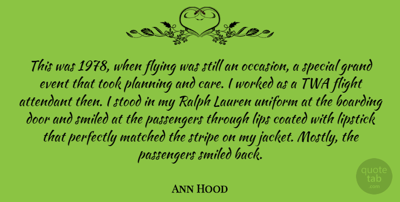 Ann Hood Quote About Boarding, Event, Flight, Flying, Grand: This Was 1978 When Flying...