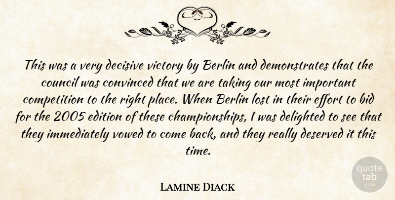 Lamine Diack Quote About Berlin, Bid, Competition, Convinced, Council: This Was A Very Decisive...