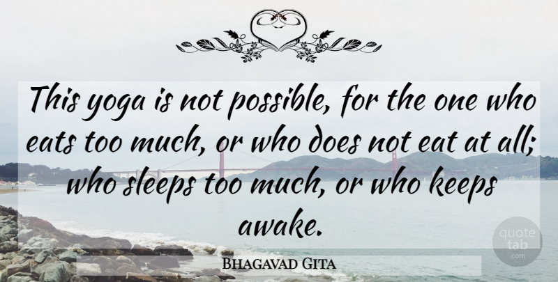 Bhagavad Gita Quote About Eats, Keeps, Sleeps, Yoga: This Yoga Is Not Possible...
