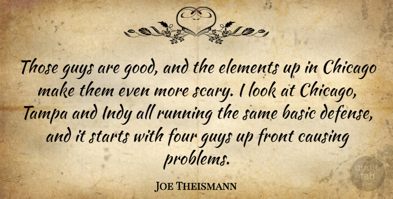 Joe Theismann Quote About Basic, Causing, Chicago, Elements, Four: Those Guys Are Good And...