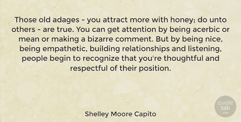 Shelley Moore Capito Quote About Nice, Mean, Thoughtful: Those Old Adages You Attract...