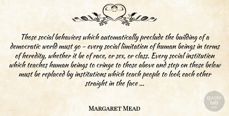 Margaret Mead Quote About Sex, Equality, Race: Those Social Behaviors Which Automatically...